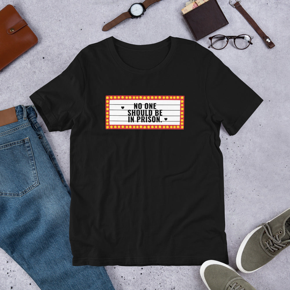 No One Should Be in Prison Tee