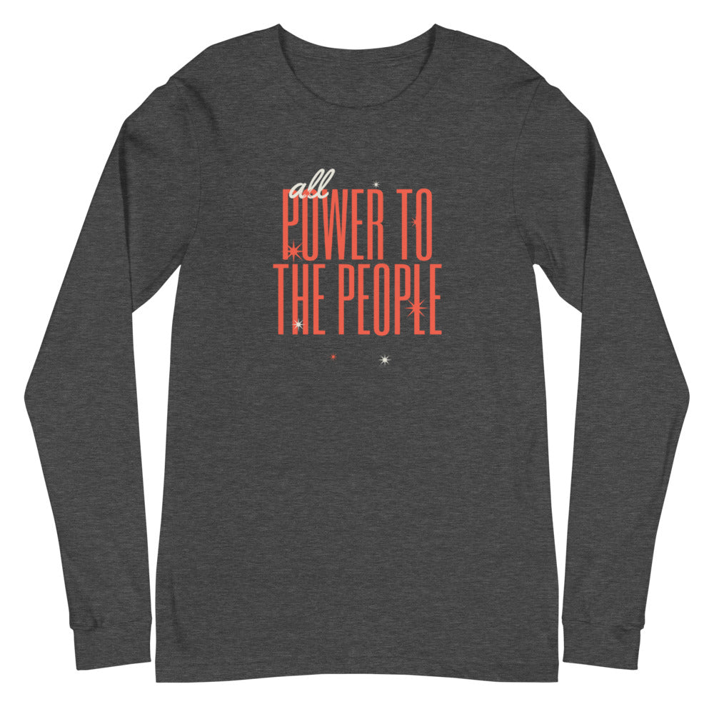 All Power to the People Long Sleeve Tee